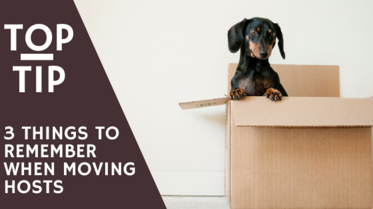Things to remember when moving hosts