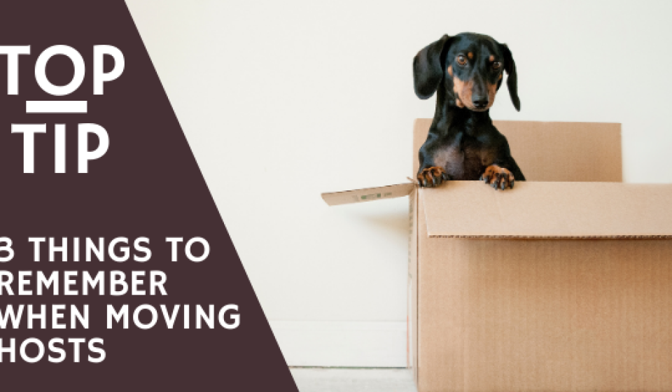 Things to remember when moving hosts